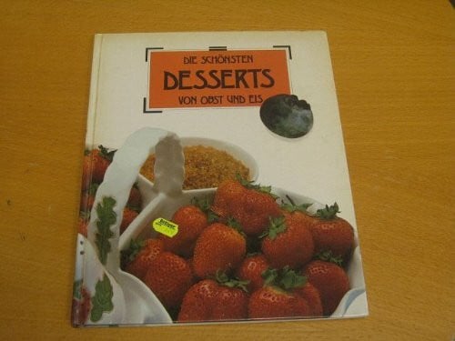 Jacob, Silke: Die schönsten Desserts von Obst und Eis