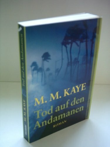 M. M. Kaye M. M. Kaye: Tod auf den Andamanen