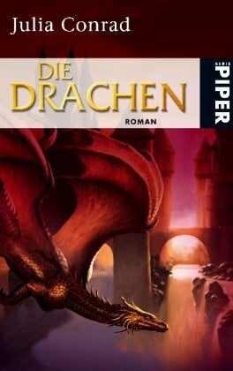 Conrad, Julia Die Drachen: Roman (Drachen (Conrad), Band 26617)