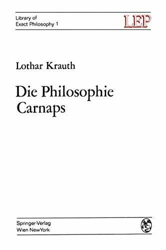 Krauth, Lothar Die Philosophie Carnaps (LEP Library of Exact Philosophy)
