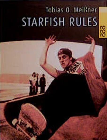 Meißner, Tobias O. Starfish Rules (rororo / Rowohlts Rotations Romane)