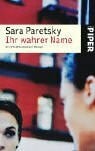 Hauser, Sonja Ihr wahrer Name: Ein Vic Warshawski Roman (Piper Taschenbuch, Band 3906)