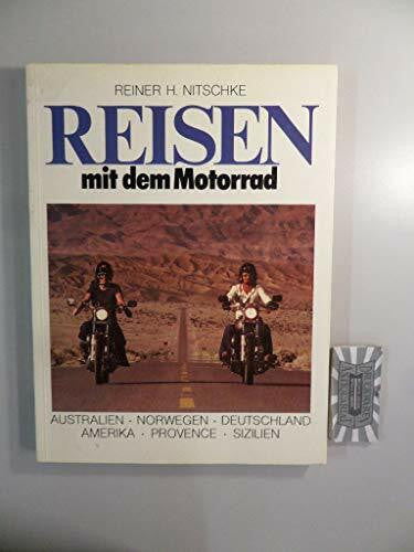 Nitschke, Reiner H Reisen mit dem Motorrad