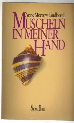 Wolff, Maria Muscheln in meiner Hand: Eine Antwort auf die Konflikte unseres Daseins (Piper Taschenbuch)