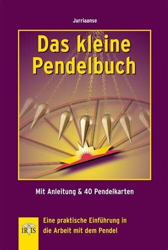 Jurriaanse Das kleine Pendelbuch: Eine praktische Einführung in die Arbeit mit dem Pendel - Mit Anleitung & 40 Pendelkarten