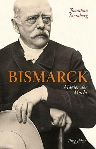 Schmidt, Klaus-Dieter Bismarck: Magier der Macht