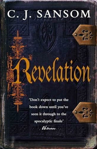 Sansom, Christopher J. Revelation (The Shardlake series, 4)