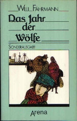 Fährmann, Willi Das Jahr der Wölfe (Arena Taschenbücher)