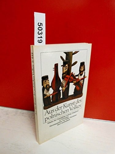 Bossemeyer, Klaus Aus der Kunst des polnischen Volkes: Stücke der Sammlung Ludwig Zimmerer in Warschau (insel taschenbuch)