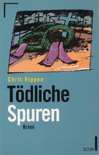 Rippen, Chris: Tödliche Spuren. ( ECON Krimi)