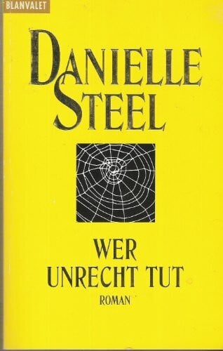 Steel, Danielle Wer Unrecht tut (Blanvalet Taschenbuch)