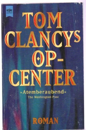 Pieczenik, Steve Tom Clancys OP-Center: Roman (Heyne Allgemeine Reihe (01))