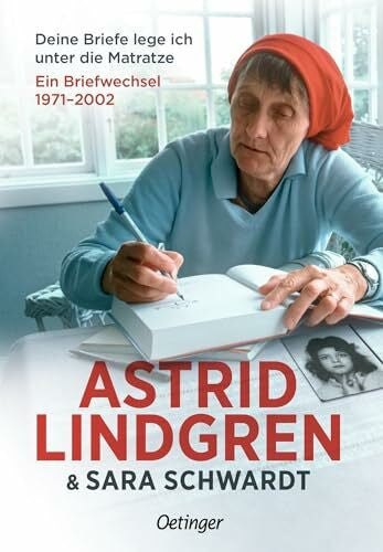 Pelzl, Steffi Deine Briefe lege ich unter die Matratze. Ein Briefwechsel 1971-2002: Ein Briefwechsel 1971 - 2002. Die Geschichte einer inspirierenden und berührenden Freundschaft, aus dem Leben von Astrid Lindgren