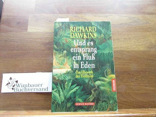 Dawkins, Richard Und es entsprang ein Fluß in Eden. Das Uhrwerk der Evolution