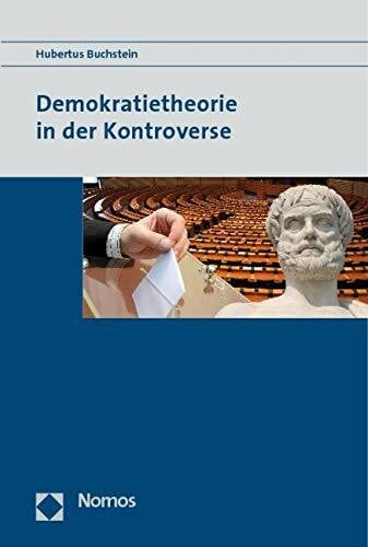 Buchstein, Hubertus Demokratietheorie in der Kontroverse