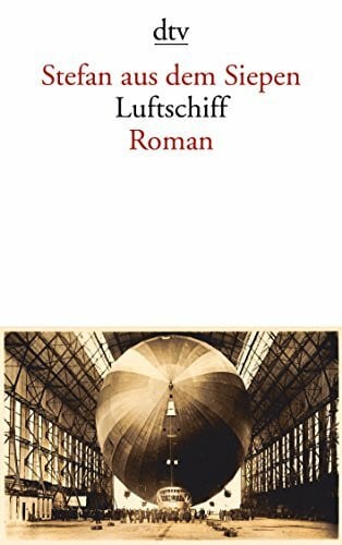 Siepen, Stefan aus dem Luftschiff: Roman