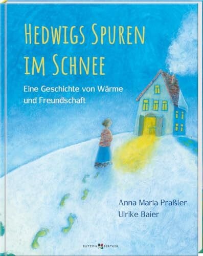 Anna Maria Praßler | Ulrike Baier Hedwigs Spuren im Schnee. Eine Geschichte von Wärme und Freundschaft. Heilige Kindern erklärt: Wie das Handeln von Hedwig von Schlesien bis heute nachwirkt. Ein Vorlesebuch ab 5 Jahren