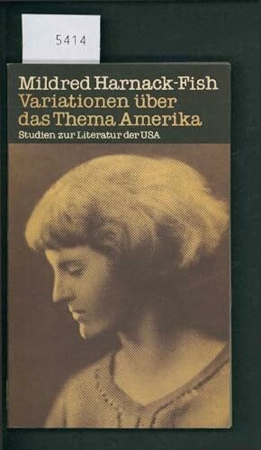 Harnack-Fish, Mildred Variationen über das Thema Amerika: Studien zur Literatur der USA