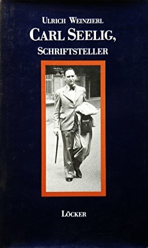 Weinzierl, Ulrich Carl Seelig, Schriftsteller