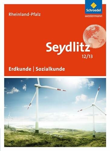 Lenz, Wolfhard Seydlitz Geographie - Ausgabe 2015 für die Sekundarstufe II in Rheinland-Pfalz: Schülerband 12/13 (Seydlitz Erdkunde/Sozialkunde 12/13: Ausgabe 2015 für die Sekundarstufe II in Rheinland-Pfalz)