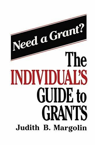 Margolin, Judith B. The Individual's Guide to Grants
