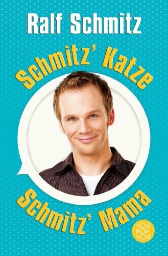Schmitz, Ralf Schmitz' Katze / Schmitz' Mama: Zwei Bestseller in einem Band