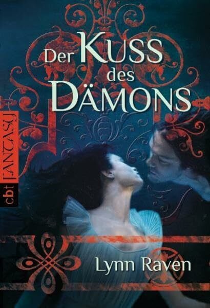 Raven, Lynn Der Kuss des Dämons: Unwiderstehlich romantische Dark Fantasy (Die 'Dämon'-Reihe, Band 1)