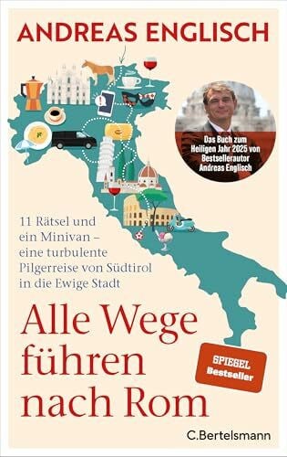 Englisch, Andreas Alle Wege führen nach Rom: 11 Rätsel und ein Minivan – eine turbulente Pilgerreise von Südtirol in die Ewige Stadt
