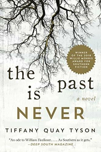 Quay Tyson, Tiffany The Past Is Never: A Novel
