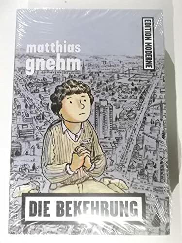 Gnehm, Matthias Die Bekehrung