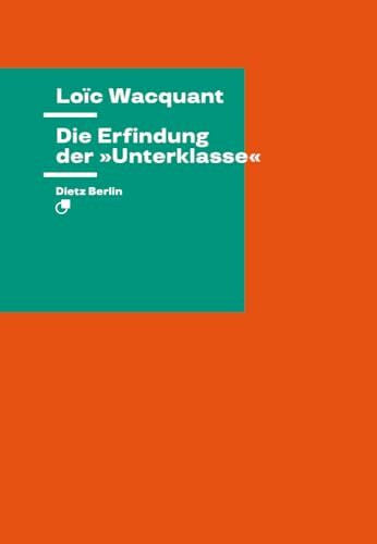 Frings, Christian Die Erfindung der »Unterklasse«: Eine Studie zur Politik des Wissens (Theorie)
