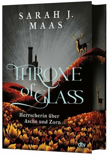 Link, Michaela Throne of Glass – Herrscherin über Asche und Zorn: Limitierte Sonderausgabe mit Wendeumschlag und hochveredelter Gestaltung (Die Throne of Glass-Reihe, Band 7)