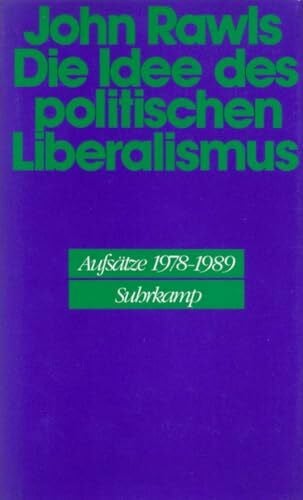 Klatetzki, Markus Die Idee des politischen Liberalismus: Aufsätze 1978–1989