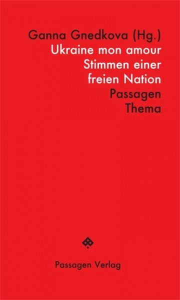 Gnedkova, Ganna Ukraine mon amour: Stimmen einer freien Nation (Passagen Thema)