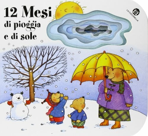 Curti, A. Dodici mesi di pioggia e di sole (Nuovi libri coi buchi)