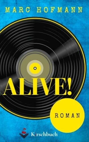Hofmann, Marc Alive!: Roman