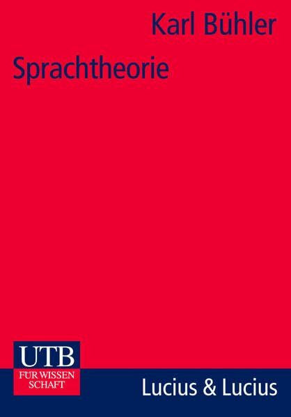 Bühler, Karl Sprachtheorie: Die Darstellungsfunktion der Sprache