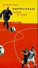 Seitz, Norbert Doppelpässe: Fussball und Politik