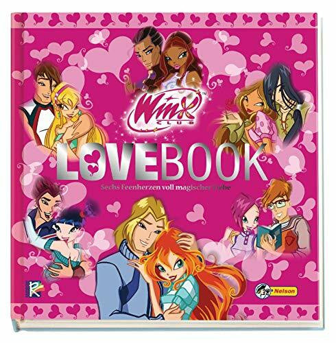 Nelson Winx Club Lovebook: Sechs Feenherzen voll magischer Liebe