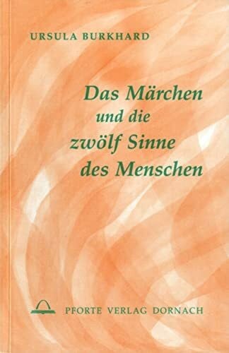 Kugler, Walter Das Märchen und die zwölf Sinne des Menschen