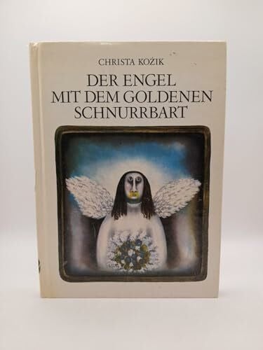 Kozik, Christa Der Engel mit dem goldenen Schnurrbart