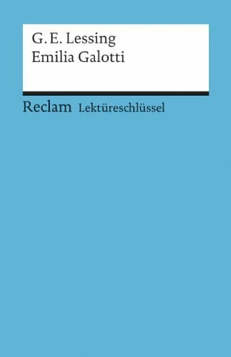 Pelster, Theodor Gotthold Ephraim Lessing: Emilia Galotti. Lektüreschlüssel