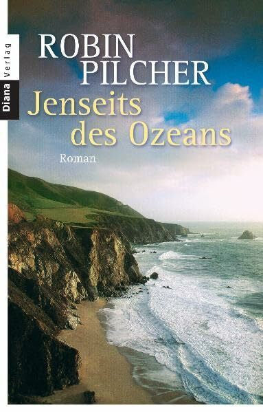 Pilcher, Robin Jenseits des Ozeans: Roman