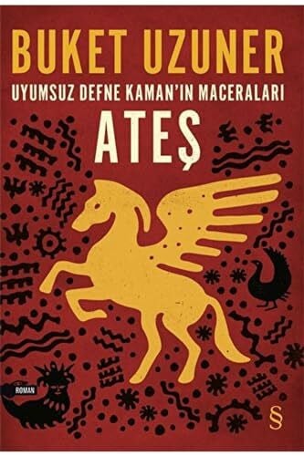 Buket Uzuner Uyumsuz Defne Kaman'ın Maceraları - Ateş