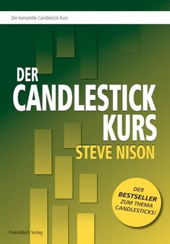 Nison, Steve Nisons Candlestick-Kurs: Der komplette Candlestick-Kurs