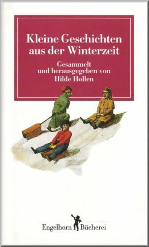 Hollen, Hilde Kleine Geschichten aus der Winterzeit