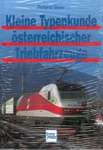 Beier, Roland Kleine Typenkunde österreichischer Triebfahrzeuge