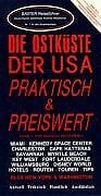 Dzygoluk, Rosemarie Die Ostküste der USA praktisch und preiswert.Tl.2: Von Virginia bis Florida