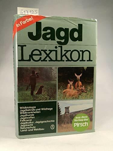 Gerhard Seilmeier Jagd-Lexikon. Wildbiologie, Jagdbetrieb und Wildgehege, Wildkrankheiten, Jagdhunde, Jagdwaffen, Falknerei, Jagdkultur, Jagdgeschichte, Jagdrecht, Naturschutz, Land- und Waldbau
