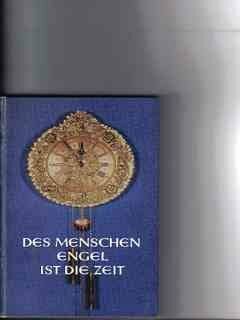 Schwieger, Heinz G. [Hrsg.] Des Menschen Engel ist die Zeit